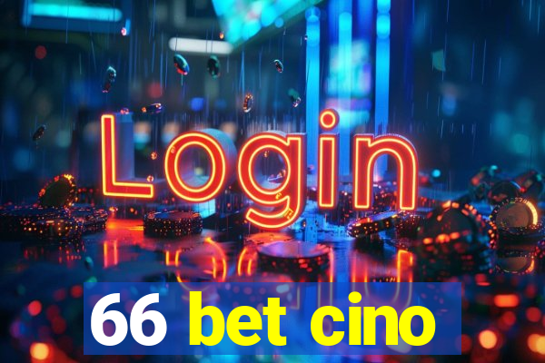 66 bet cino